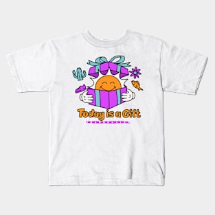 Today is a Gift Kids T-Shirt